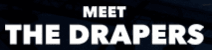 Meet the Drapers